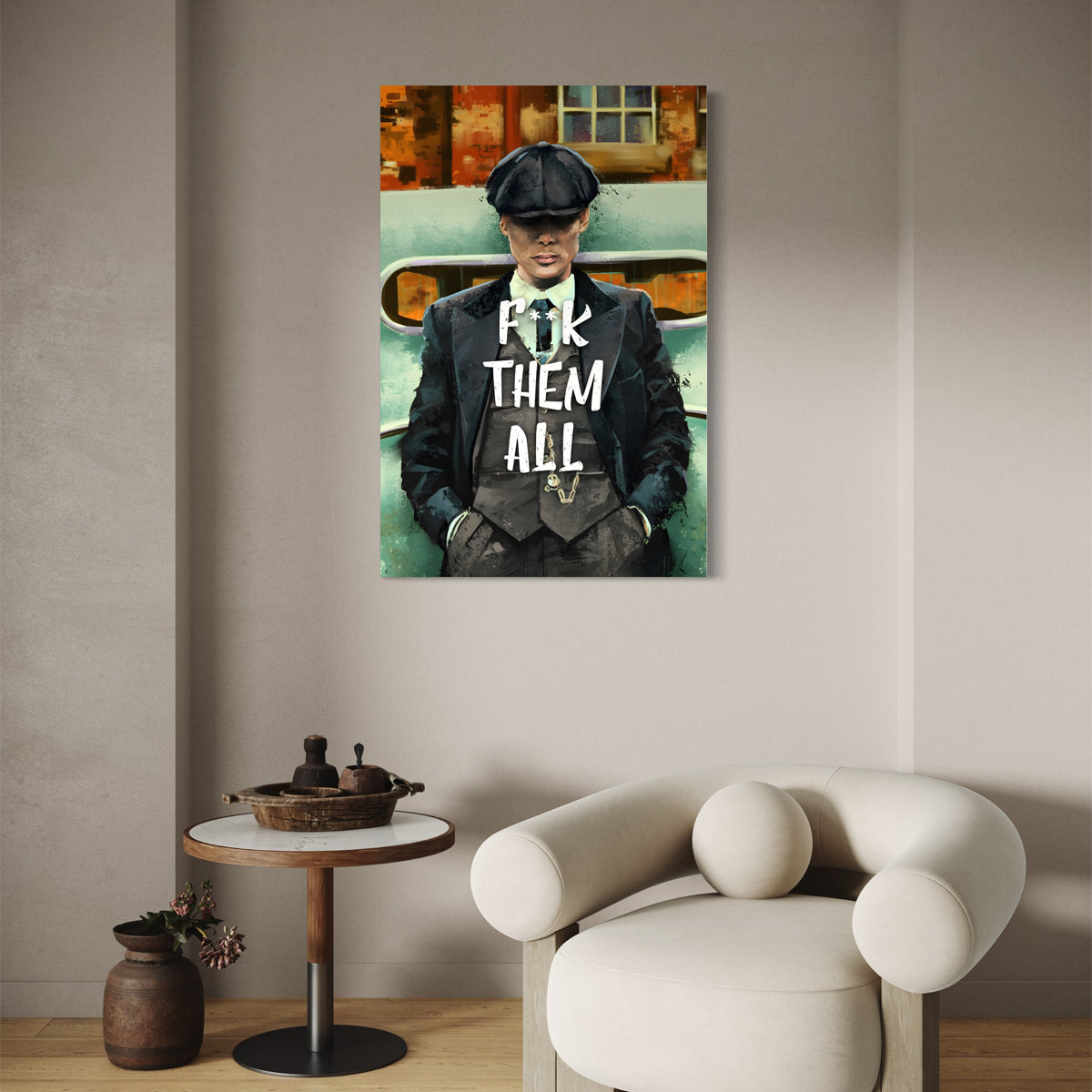 F##K Them All Thomas Shelby Canvas