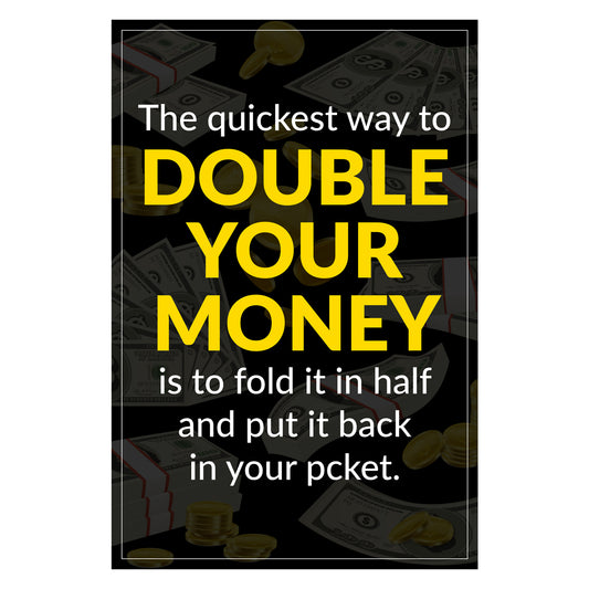 Double Your Money