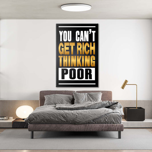 You Cant Get Rich Thinking Poor