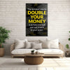 Double Your Money Canvas 