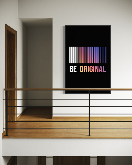 BE ORIGINAL