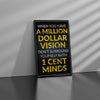 Million Dollar Vison Canvas 