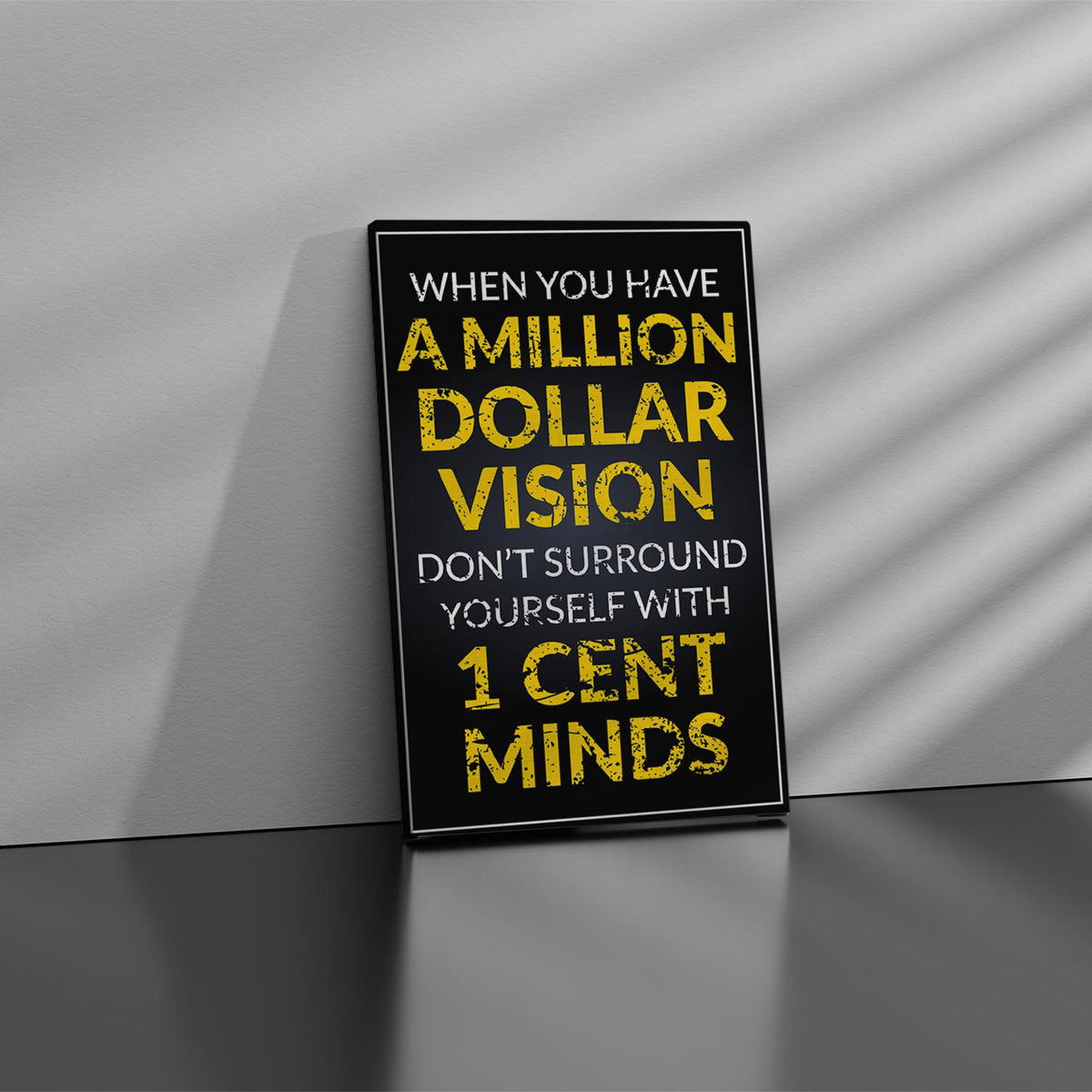 Million Dollar Vison Canvas 