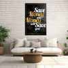 Money Will Save You Canvas 