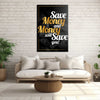 Money Will Save You Canvas 