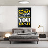 Success Doesnt Come To You Canvas 