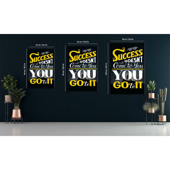 Success Doesnt Come To You Canvas 