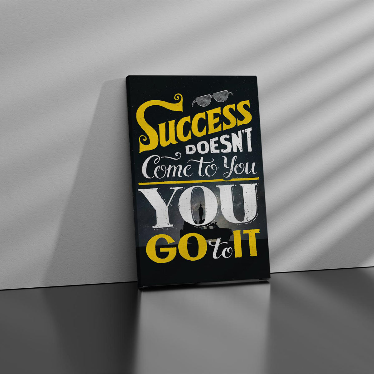 Success Doesnt Come To You Canvas 