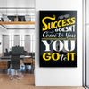 Success Doesnt Come To You Canvas 