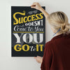 Success Doesnt Come To You Canvas 