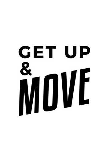 GET UP & MOVE