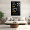 You Only Fail When You Stop Canvas - Blanq Canvas